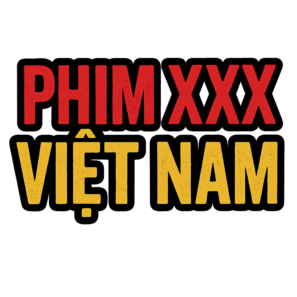 phim xxx việt nam